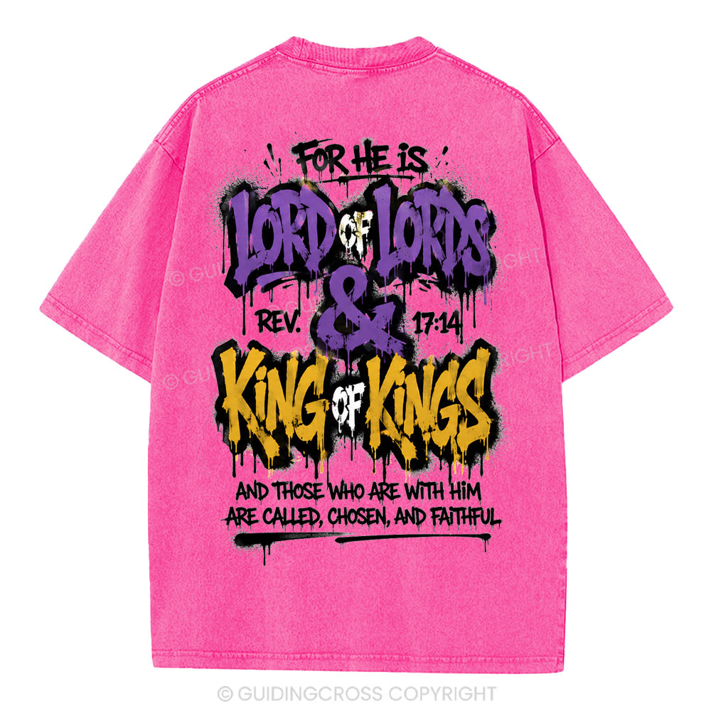 For He Is Lord Of Lord King Of Kings Christian Washed T-Shirt