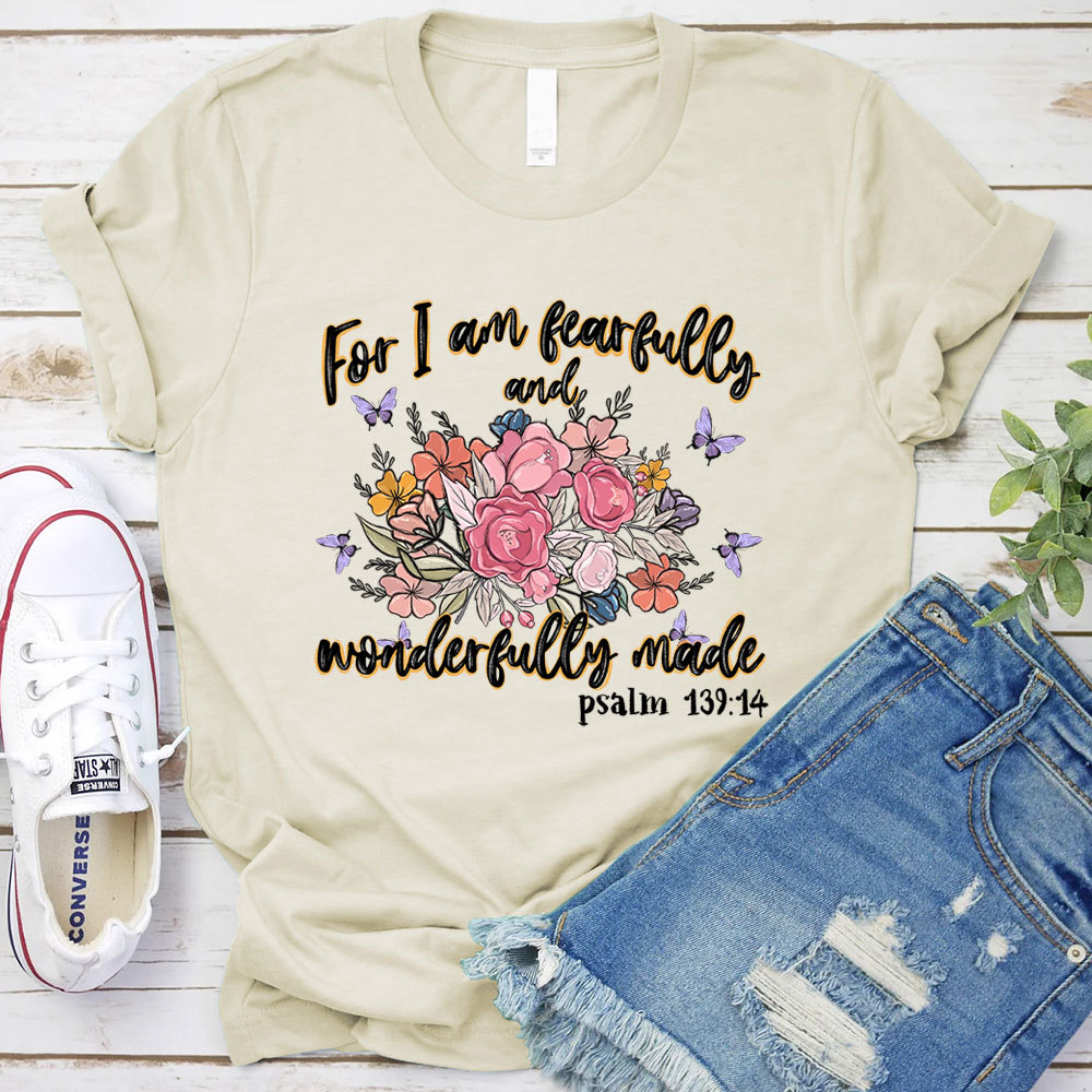 For I Am Fearfully And Wonderfully Made Christian T-Shirt