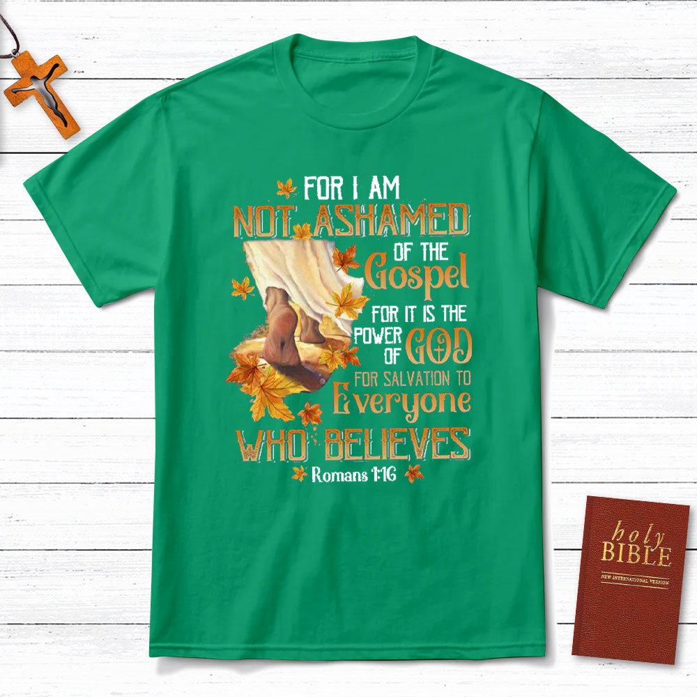 For I Am Not Ashamed Christian T-Shirt