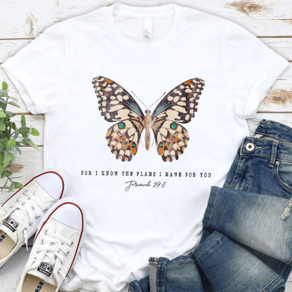 For I Know The Plans I Have For You Christian T-Shirt