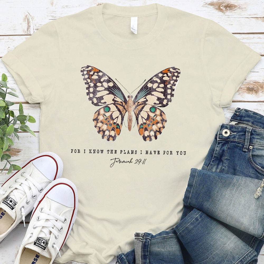 For I Know The Plans I Have For You Christian T-Shirt