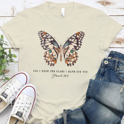 For I Know The Plans I Have For You Christian T-Shirt