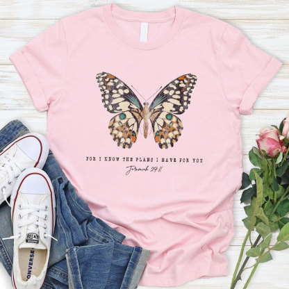 For I Know The Plans I Have For You Christian T-Shirt