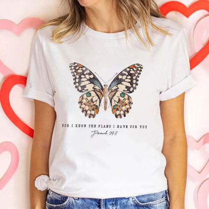 For I Know The Plans I Have For You Christian T-Shirt