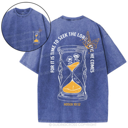 For It Is Time To Seek The Lord Christian Washed T-Shirt