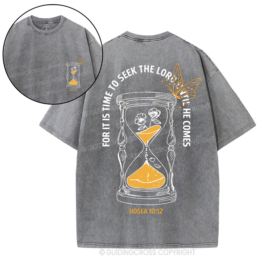 For It Is Time To Seek The Lord Christian Washed T-Shirt