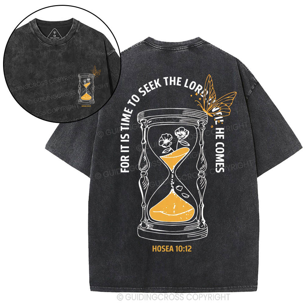 For It Is Time To Seek The Lord Christian Washed T-Shirt