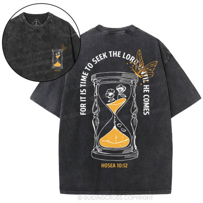 For It Is Time To Seek The Lord Christian Washed T-Shirt