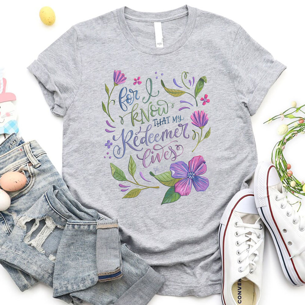 For Know That My Redeemed Giver Christian T-Shirt