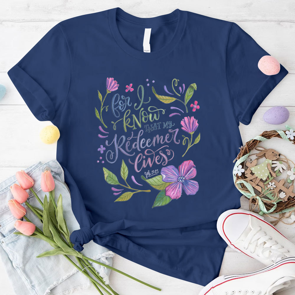 For Know That My Redeemed Giver Christian T-Shirt