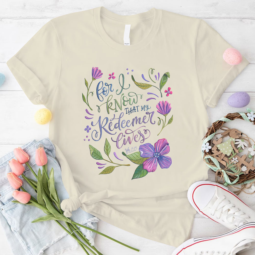 For Know That My Redeemed Giver Christian T-Shirt
