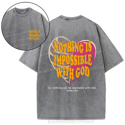 For Nothing Will Be Impossible With God Christian Washed T-Shirt