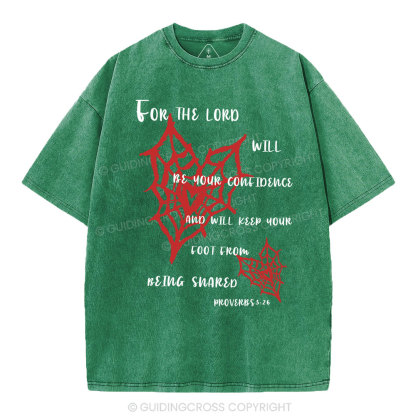 For The Lord Will Be Your Confidence Christian Washed T-Shirt