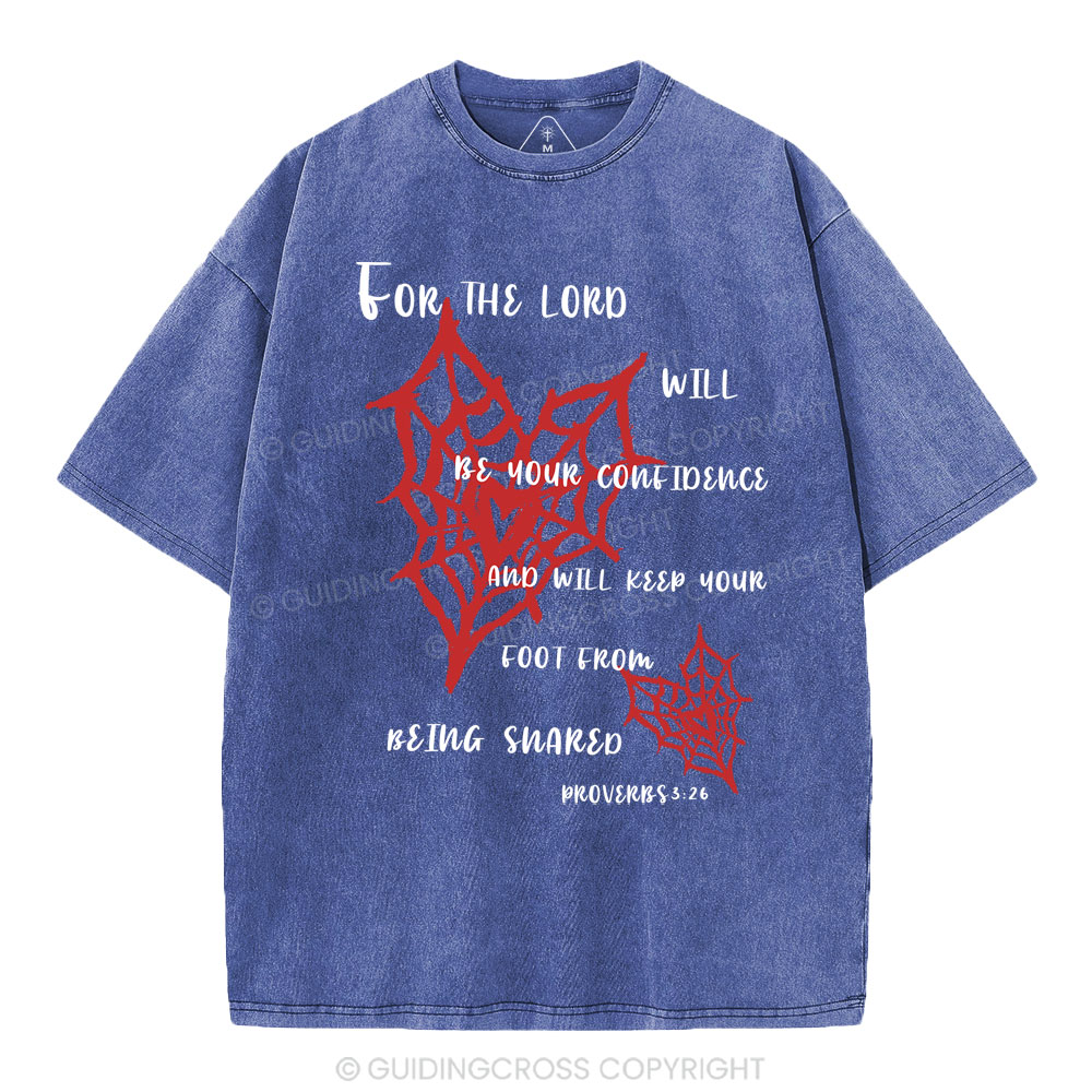 For The Lord Will Be Your Confidence Christian Washed T-Shirt