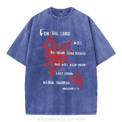 For The Lord Will Be Your Confidence Christian Washed T-Shirt