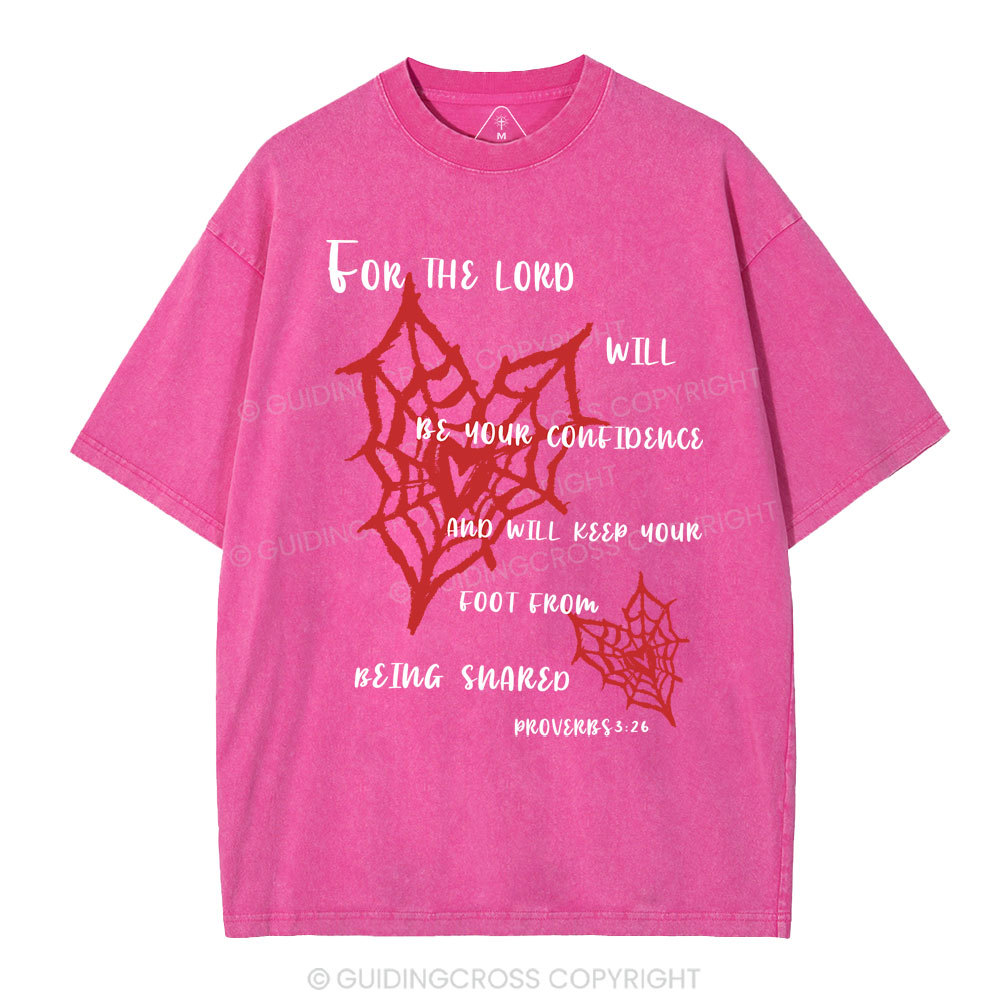 For The Lord Will Be Your Confidence Christian Washed T-Shirt