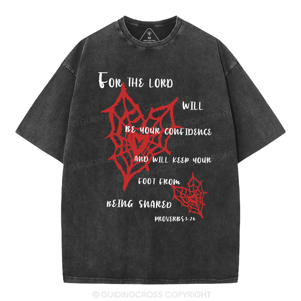 For The Lord Will Be Your Confidence Christian Washed T-Shirt
