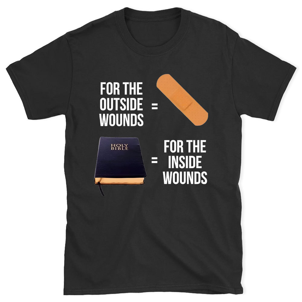 For The Outside Wounds Chrsitan T-Shirt