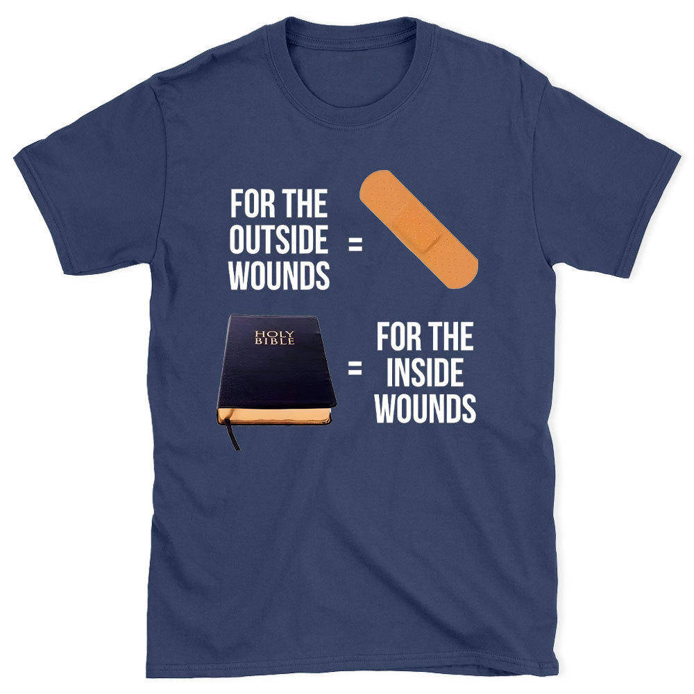 For The Outside Wounds Chrsitan T-Shirt