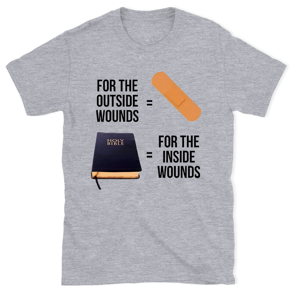 For The Outside Wounds Chrsitan T-Shirt