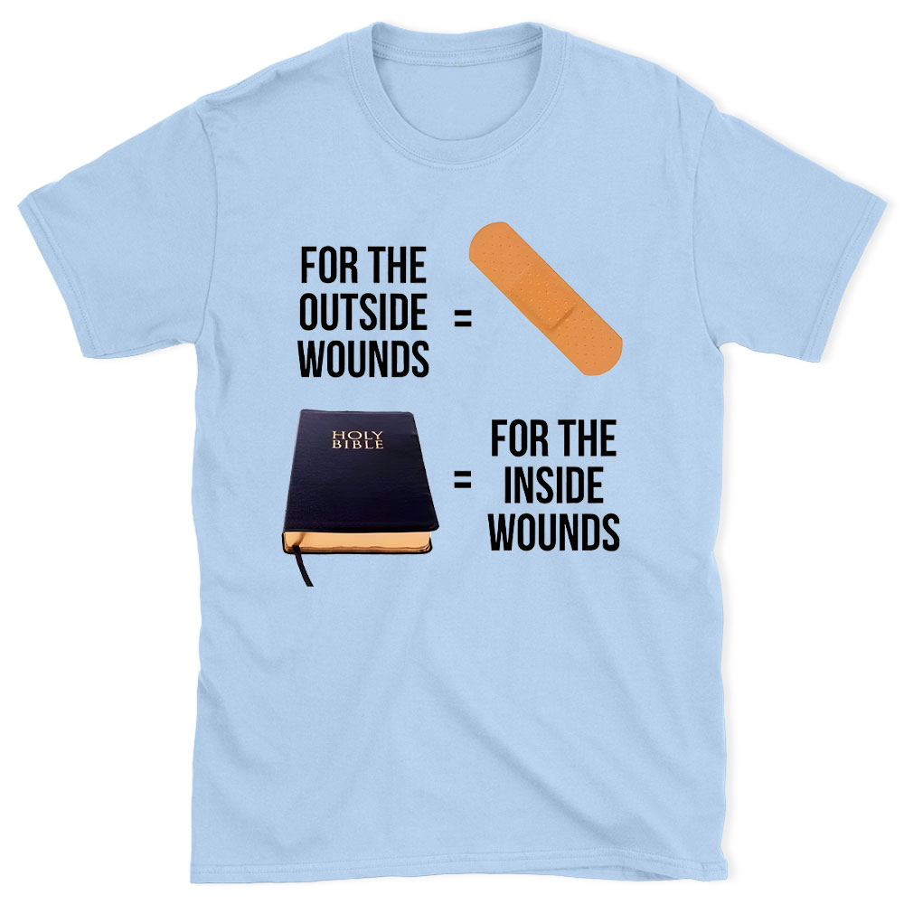 For The Outside Wounds Chrsitan T-Shirt