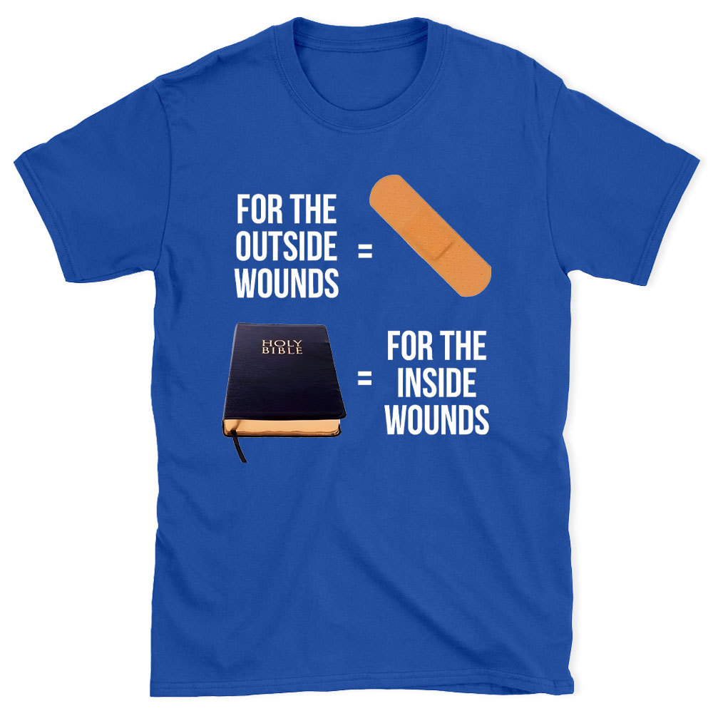 For The Outside Wounds Chrsitan T-Shirt