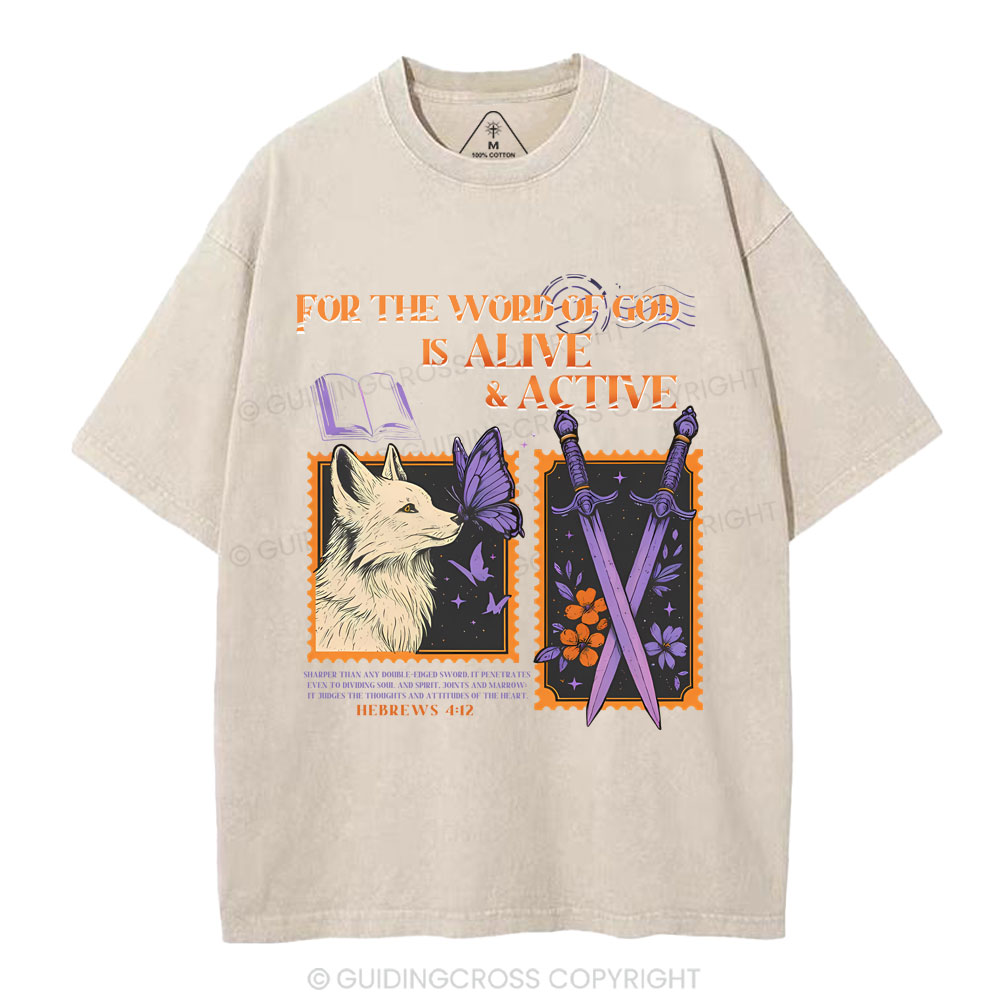 For The Word Of God Is Alive Christian Washed T-Shirt