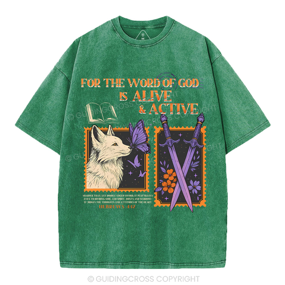 For The Word Of God Is Alive Christian Washed T-Shirt