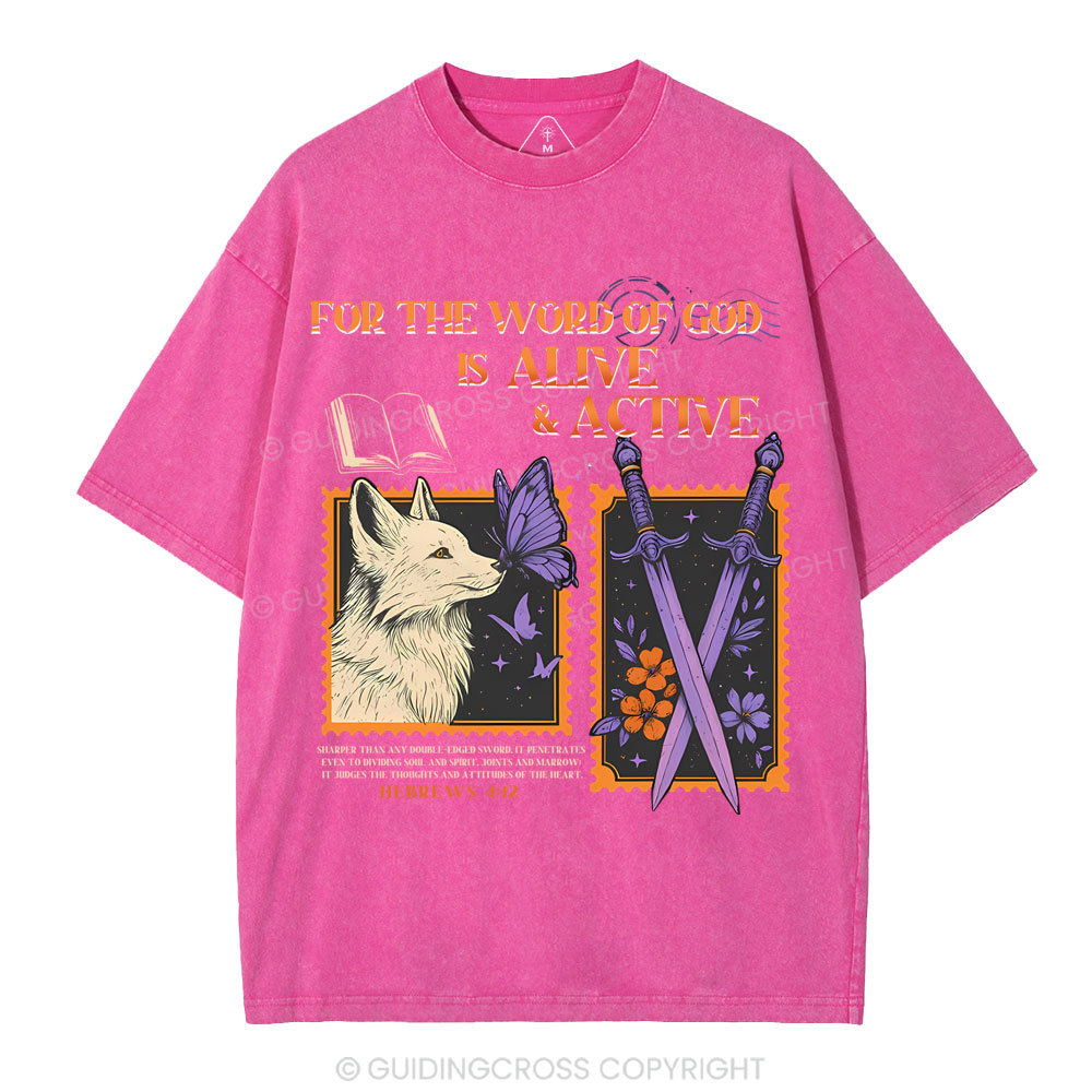 For The Word Of God Is Alive Christian Washed T-Shirt