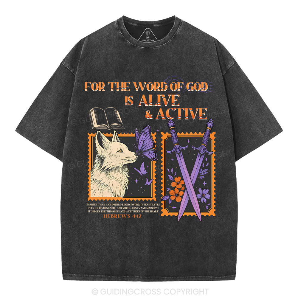 For The Word Of God Is Alive Christian Washed T-Shirt