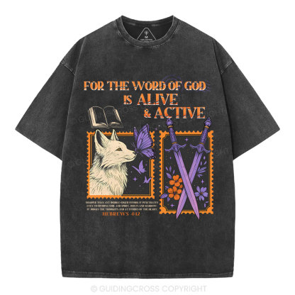 For The Word Of God Is Alive Christian Washed T-Shirt