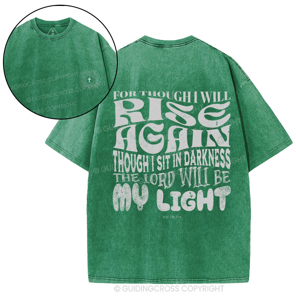 For Though I Will Rise Again Christian Washed T-Shirt