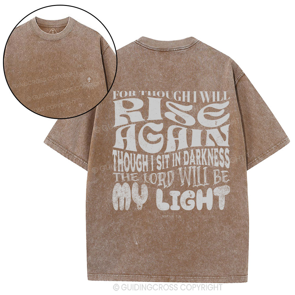 For Though I Will Rise Again Christian Washed T-Shirt
