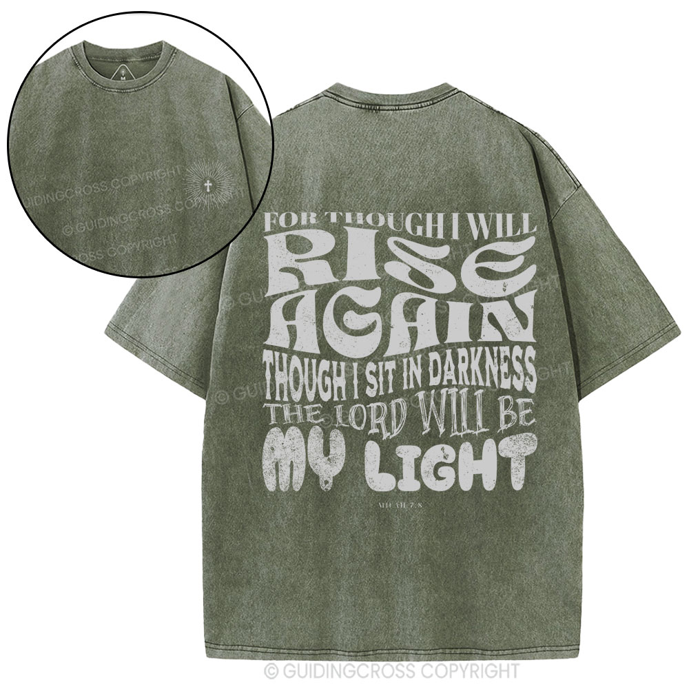 For Though I Will Rise Again Christian Washed T-Shirt
