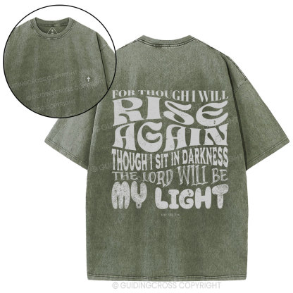 For Though I Will Rise Again Christian Washed T-Shirt