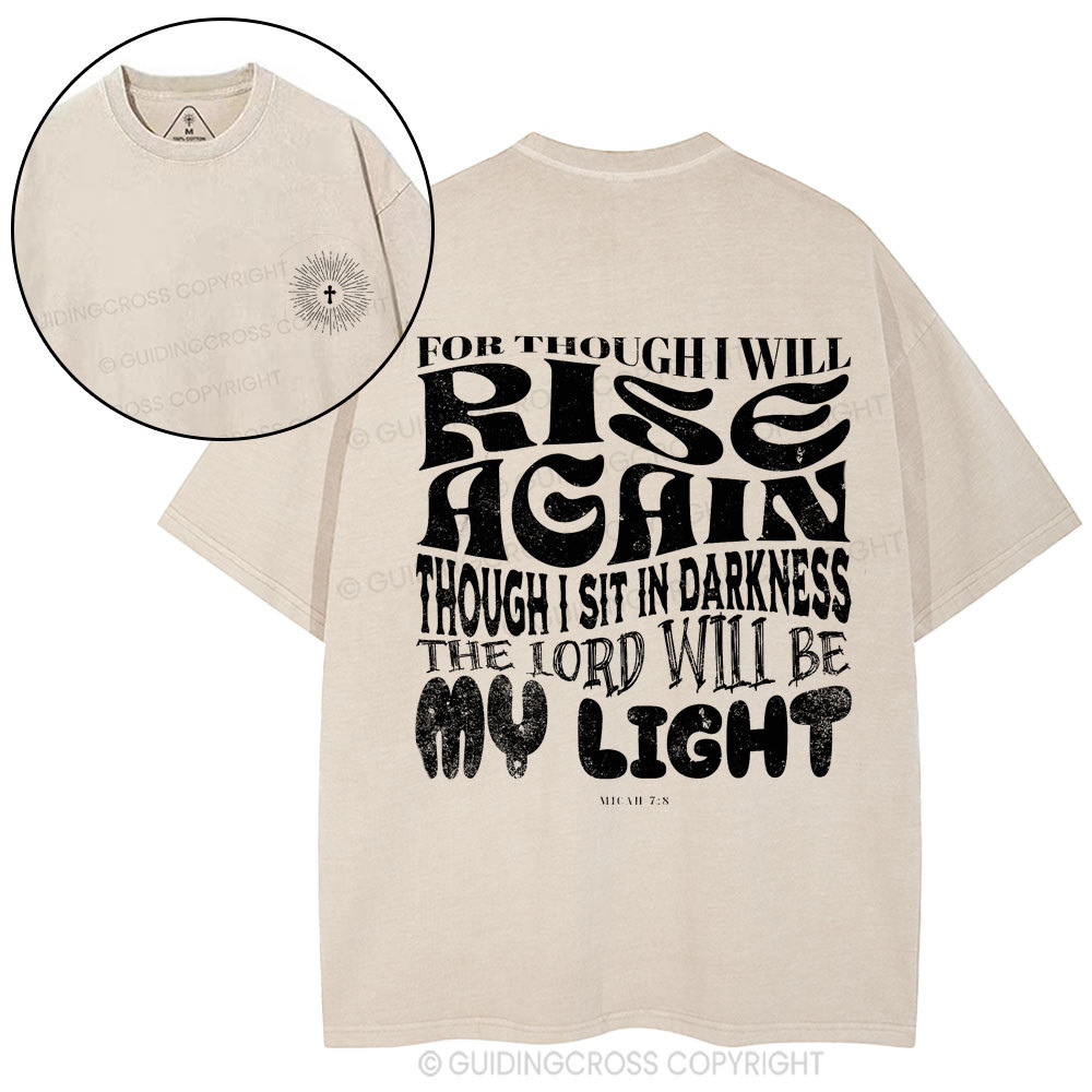 For Though I Will Rise Again Christian Washed T-Shirt