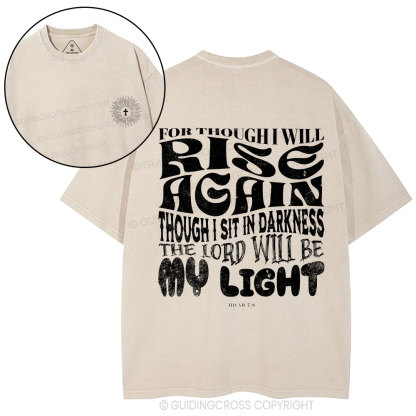 For Though I Will Rise Again Christian Washed T-Shirt