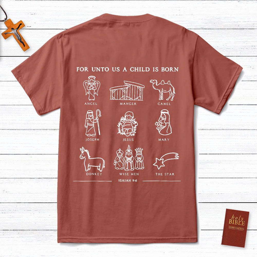 For Unto Us A Child Is Born Isaiah 9:6 Christian Christmas Shirt