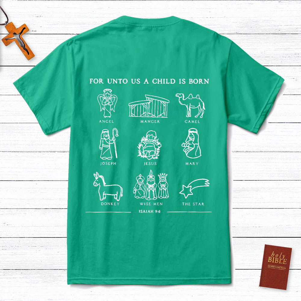 For Unto Us A Child Is Born Isaiah 9:6 Christian Christmas Shirt