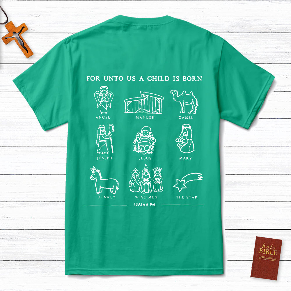 For Unto Us A Child Is Born Isaiah 9:6 Christian Christmas Shirt