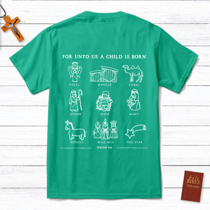 For Unto Us A Child Is Born Isaiah 9:6 Christian Christmas Shirt