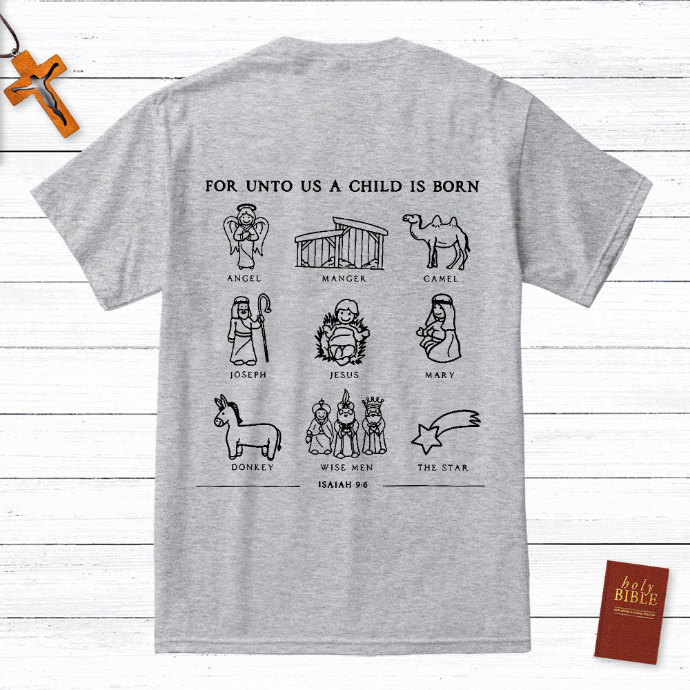For Unto Us A Child Is Born Isaiah 9:6 Christian Christmas Shirt