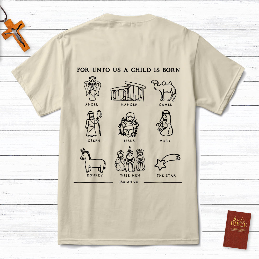 For Unto Us A Child Is Born Isaiah 9:6 Christian Christmas Shirt