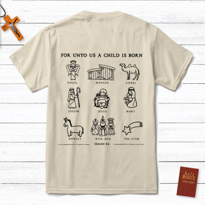 For Unto Us A Child Is Born Isaiah 9:6 Christian Christmas Shirt
