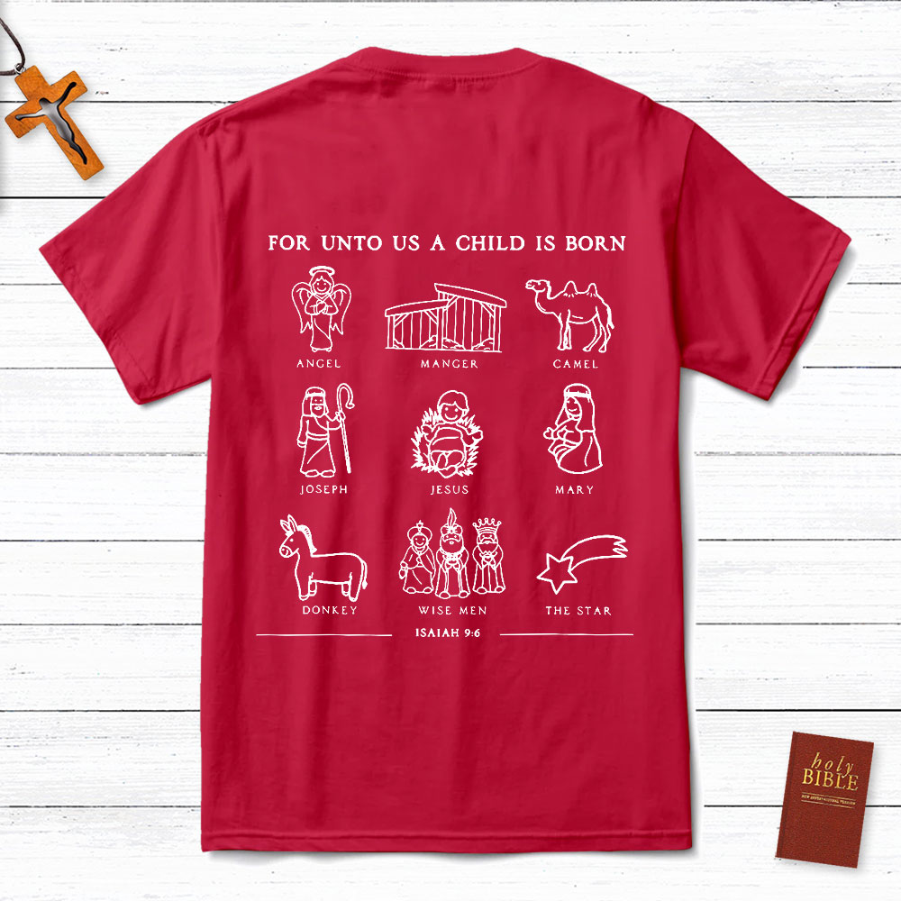 For Unto Us A Child Is Born Isaiah 9:6 Christian Christmas Shirt