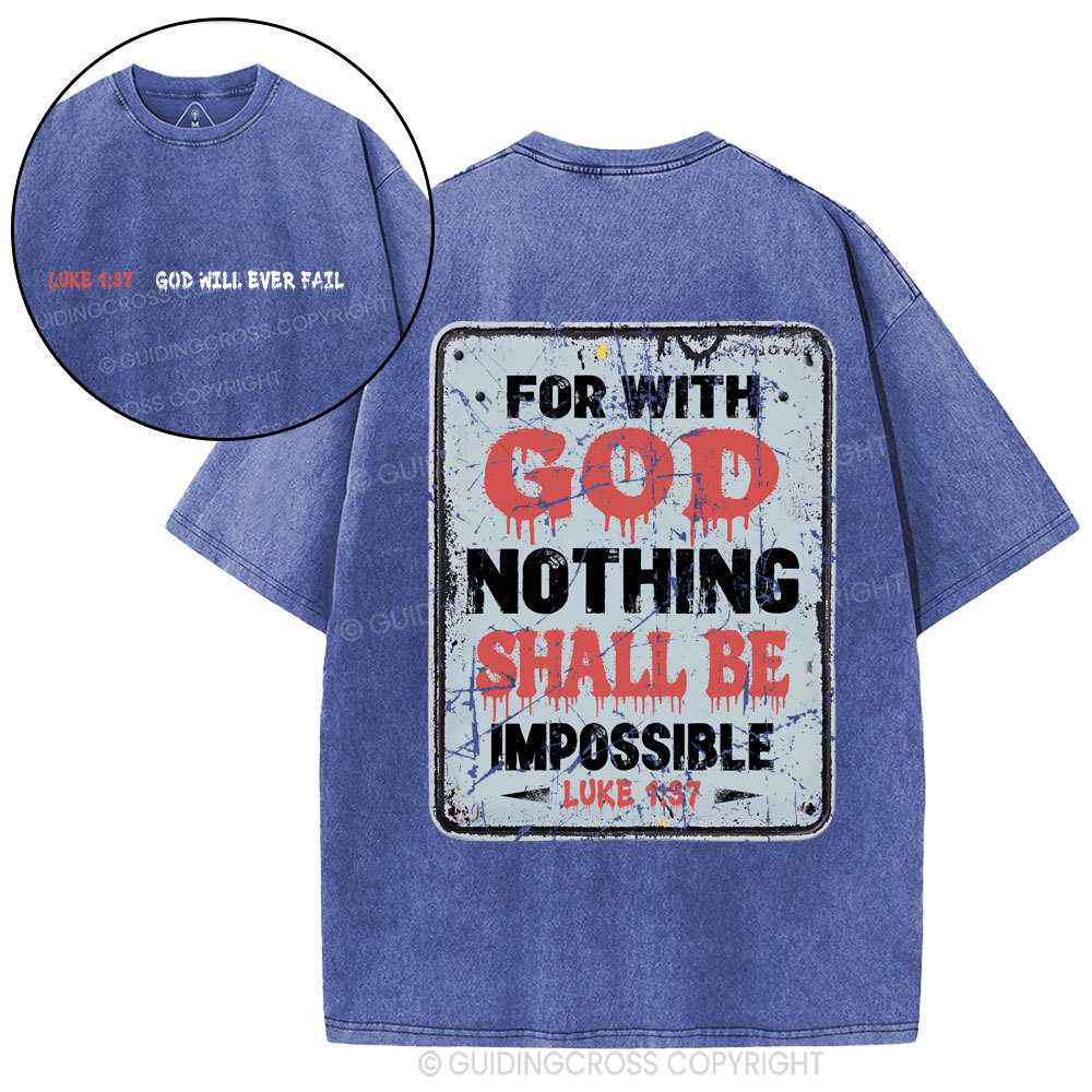 For With God Nothing Shall Be Impossible Christian Washed T-Shirt