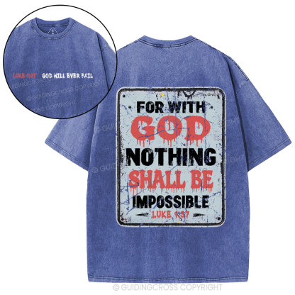 For With God Nothing Shall Be Impossible Christian Washed T-Shirt