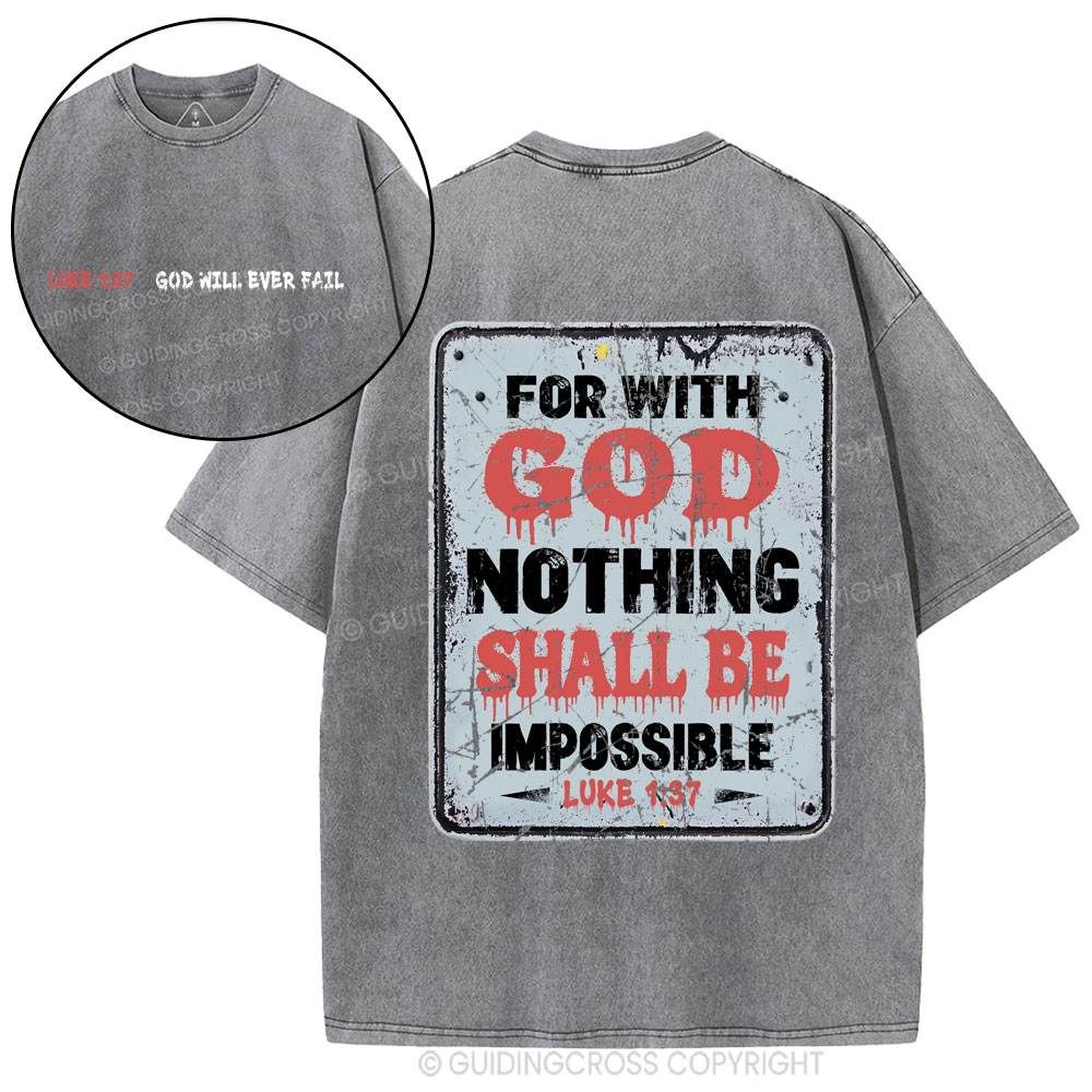 For With God Nothing Shall Be Impossible Christian Washed T-Shirt