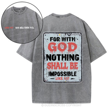 For With God Nothing Shall Be Impossible Christian Washed T-Shirt