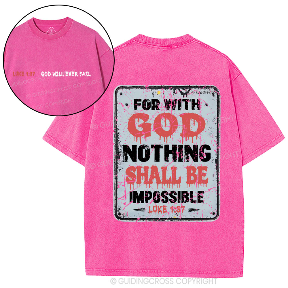 For With God Nothing Shall Be Impossible Christian Washed T-Shirt